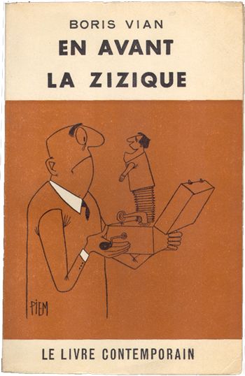 Edition originale de En avant la zizique !, Boris Vian, Le livre contemporain, Paris 1958 © Archives Cohérie Boris Vian