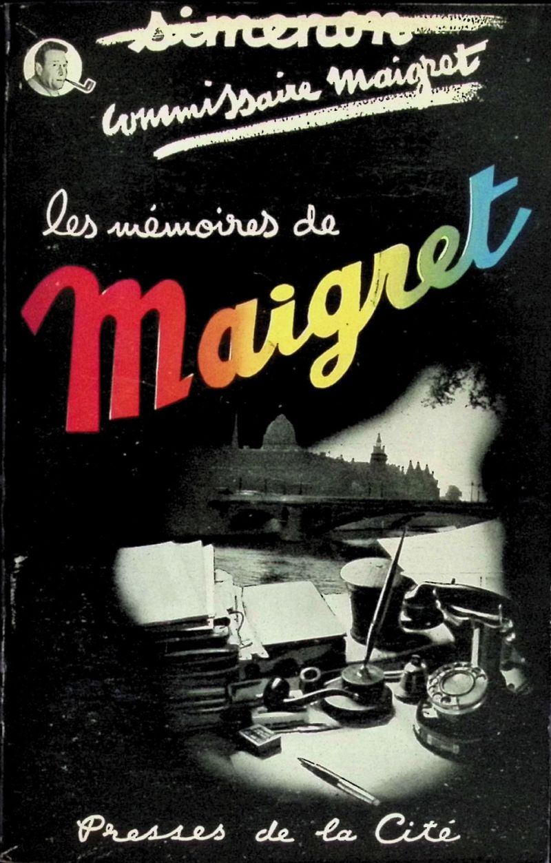 Georges Simenon, Les mémoires de Maigret, Presses de la Cité, Paris, 1951 Collection John Simenon