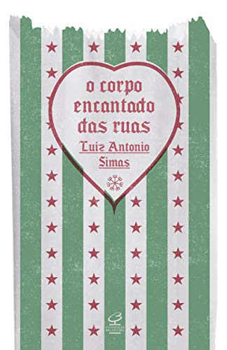 O corpo encantado das ruas
