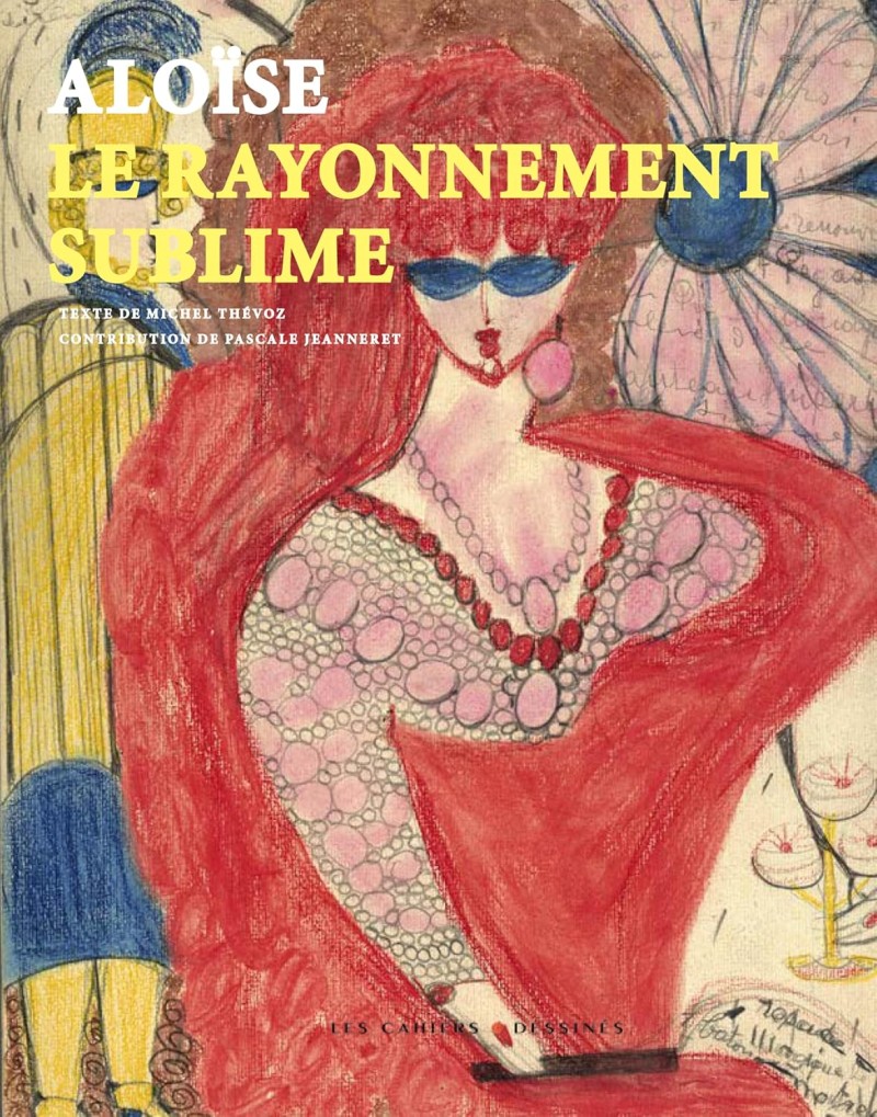 Aloïse, le rayonnement sublime