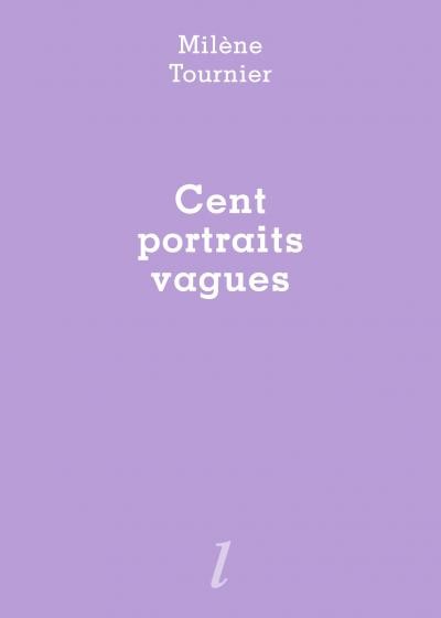 Cent portraits vagues