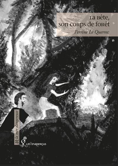 La bête, son corps de forêt