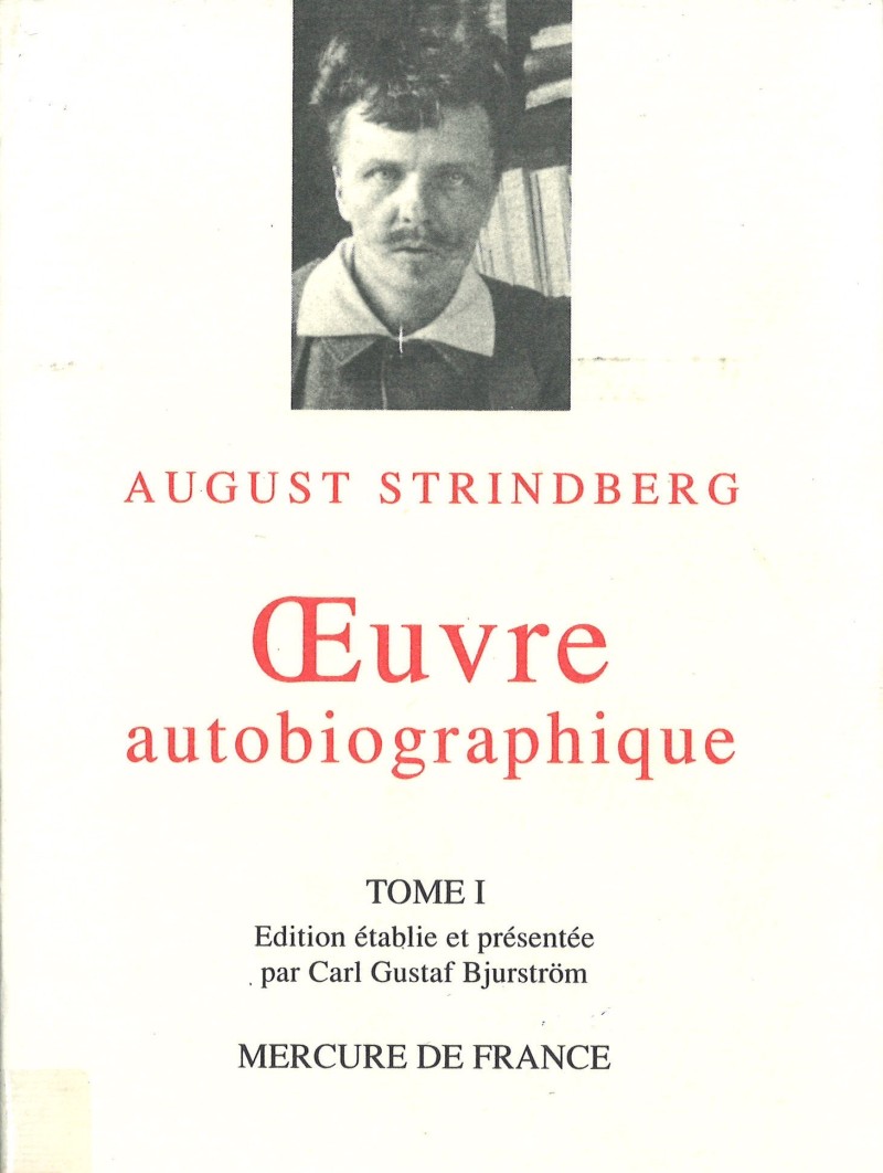 « Le fils de la servante I, Histoire de l’évolution d’une âme (1849-1867) », in « Œuvre autobiographique I »