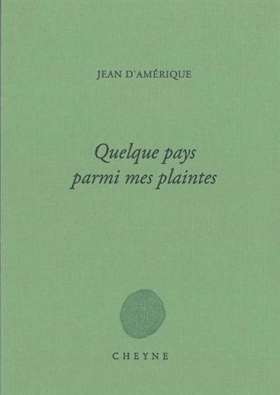 Quelques pays parmi mes plaintes