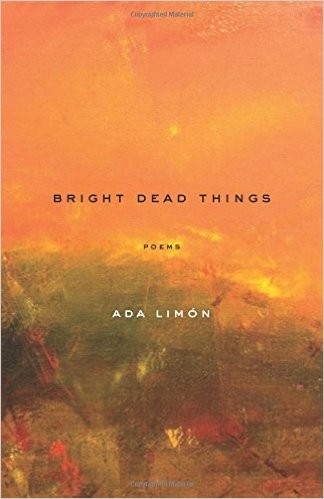 Bright Dead Things. Poems